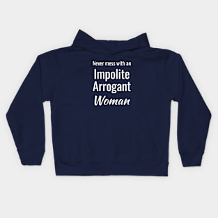 Impolite Arrogant Woman Kids Hoodie